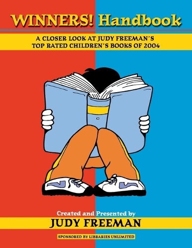 The WINNERS! Handbook: A Closer Look at Judy Freeman's Top-Rated Children's Books of 2004 (Paperback)