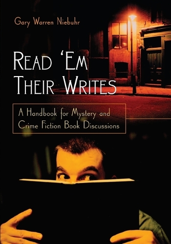 Read 'Em Their Writes: A Handbook for Mystery and Crime Fiction Book Discussions (Paperback)