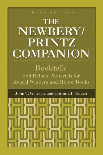 The Newbery/Printz Companion: Booktalk and Related Materials for Award Winners and Honor Books, 3rd Edition (Hardback)