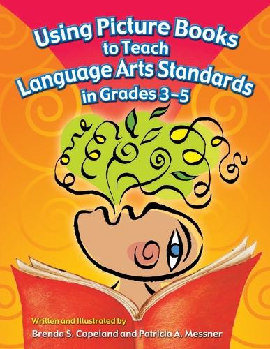 Using Picture Books to Teach Language Arts Standards in Grades 3-5 (Paperback)