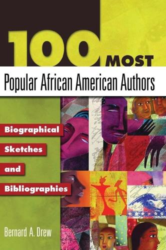100 Most Popular African American Authors: Biographical Sketches and Bibliographies (Hardback)