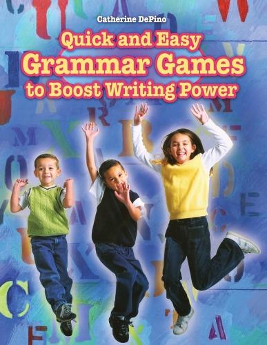 Quick and Easy Grammar Games to Boost Writing Power (Paperback)