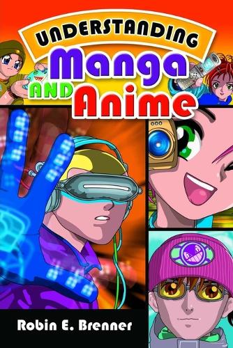 Understanding Manga and Anime (Paperback)