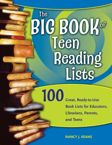 The Big Book of Teen Reading Lists: 100 Great, Ready-to-Use Book Lists for Educators, Librarians, Parents, and Teens (Paperback)