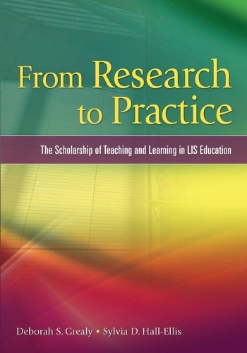 From Research to Practice: The Scholarship of Teaching and Learning in LIS Education (Paperback)