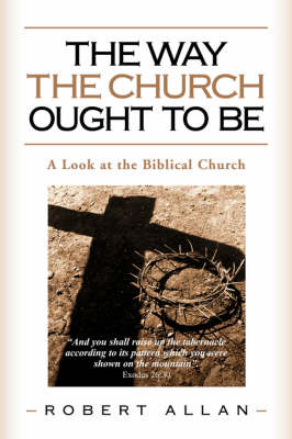 The Way the Church Ought to Be (Paperback)