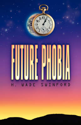 Future Phobia (Paperback)