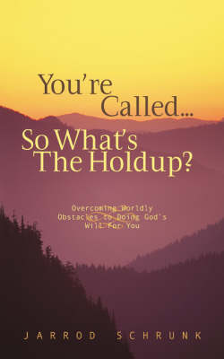 You're Called...So What's the Holdup? (Paperback)