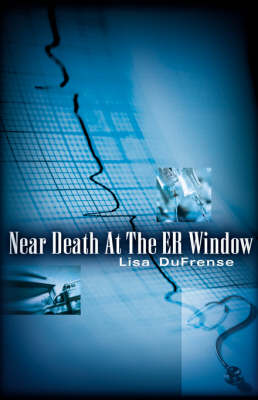 Near Death at the Er Window (Paperback)