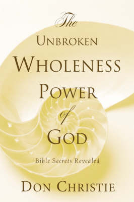 The Unbroken Wholeness Power of God (Paperback)