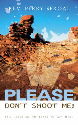 Please Don't Shoot Me! (Paperback)