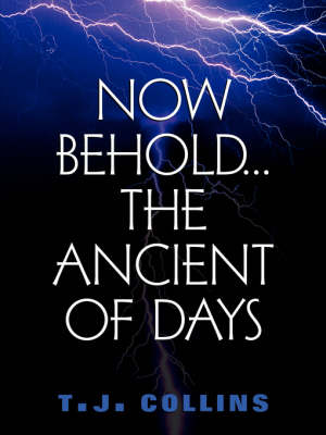Now Behold...the Ancient of Days (Paperback)