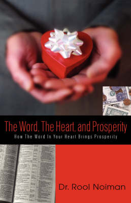 The Word, The Heart, and Prosperity (Hardback)