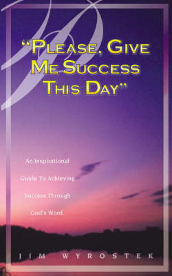 Please, Give Me Success This Day (Paperback)