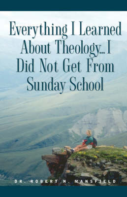 Everything I Learned about Theology (Hardback)