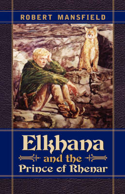 Elkhana and the Prince of Rhenar (Hardback)