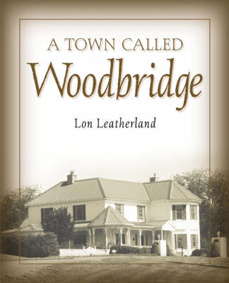 A Town Called Woodbridge (Paperback)