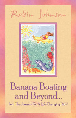 Banana Boating and Beyond... (Paperback)