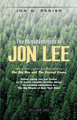 The Misadventures of Jon Lee-Volume 1 (Paperback)