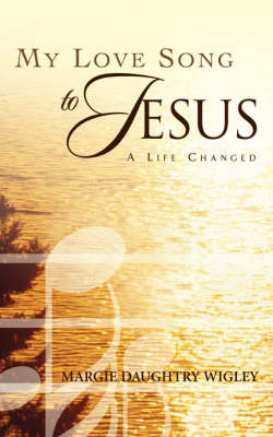 My Love Song to Jesus (Paperback)