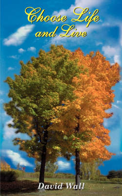 Choose Life and Live (Paperback)