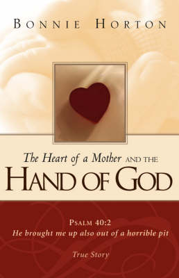 The Heart of a Mother and the Hand of God (Paperback)