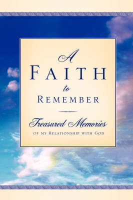 A Faith to Remember (Hardback)