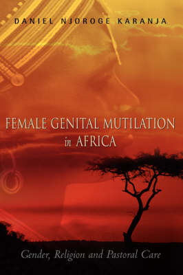 Female Genital Mutilation in Africa (Hardback)