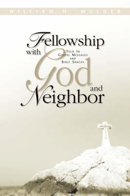Fellowship with God and Neighbor (Paperback)