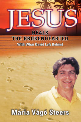 Jesus Heals the Brokenhearted (Paperback)