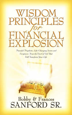 Wisdom Principles for Financial Explosion (Paperback)