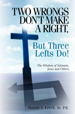 Two Wrongs Don't Make a Right, But Three Lefts Do (Paperback)