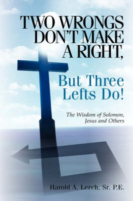 Two Wrongs Don't Make a Right, But Three Lefts Do (Hardback)