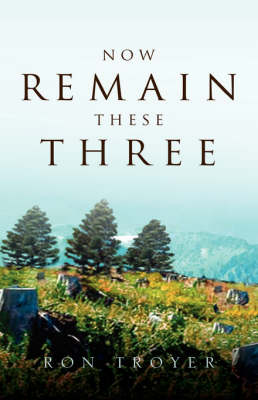 Now Remain These Three (Paperback)