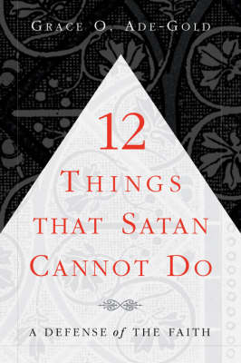 12 Things That Satan Cannot Do (Paperback)