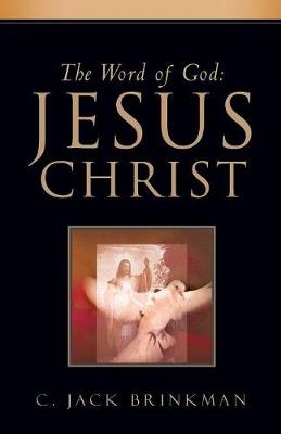 The Word of God: Jesus Christ (Paperback)