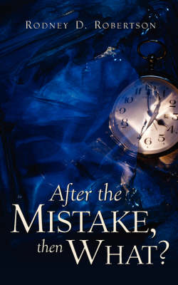 After the Mistake, Then What? (Paperback)