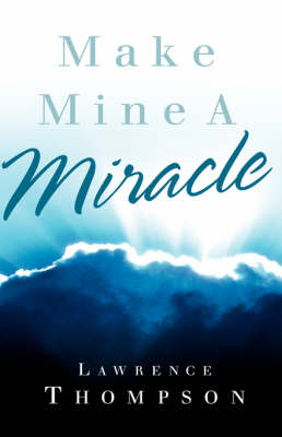 Make Mine a Miracle (Hardback)