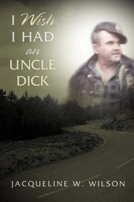 I Wish I Had an Uncle Dick (Hardback)