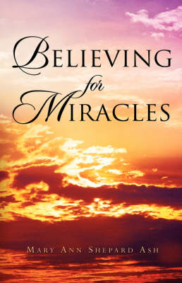 Believing for Miracles (Paperback)