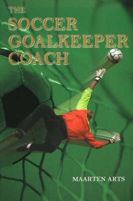 Soccer Goalkeeper Coach (Paperback)