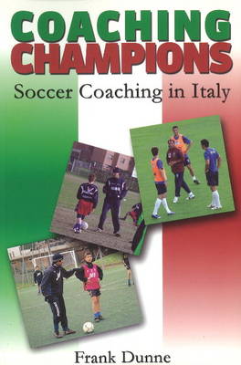 Coaching Champions: Soccer Coaching in Italy (Paperback)