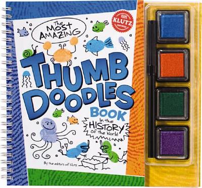 The Most Amazing Thumb Doodle Book in the History of the Civilised World - Klutz