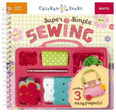 Super Simple Sewing - Klutz Chicken Socks S.