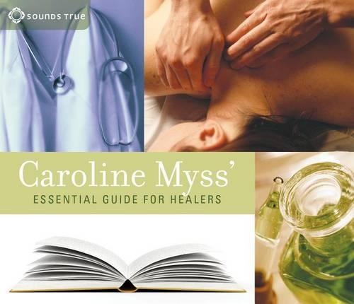 Caroline Myss' Essential Guide for Healers (CD-Audio)