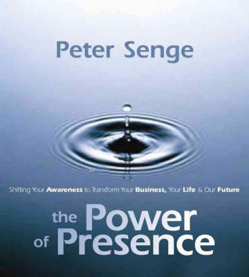 Power of Presence: Shifting Your Awareness to Transform Your Business, Your Life and Our Future (CD-Audio)