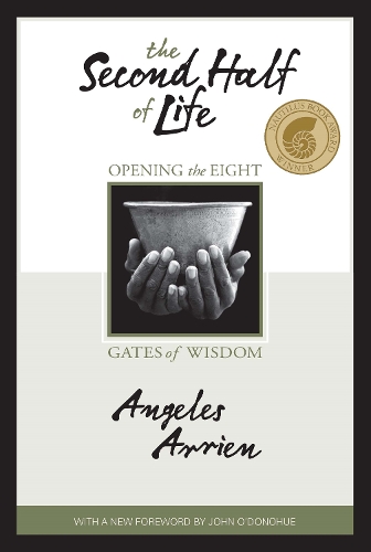 Second Half of Life: Opening the Eight Gates of Wisdom (Paperback)