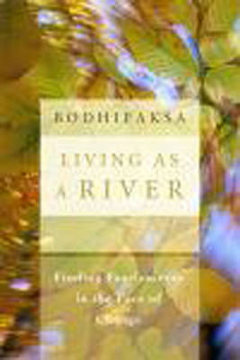 Living as A River: Finding Fearlessness in the Face of Change (Paperback)