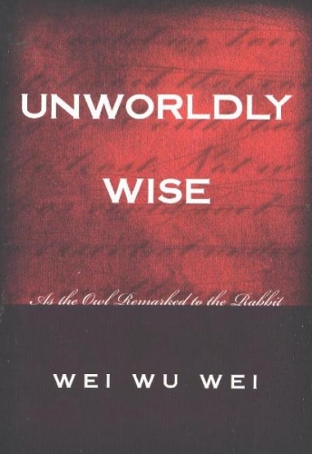 Unworldly Wise: As the Owl Remarked to the Rabbit (Paperback)