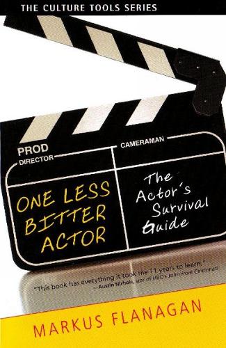 One Less Bitter Actor: The Actor's Survival Guide (Paperback)
